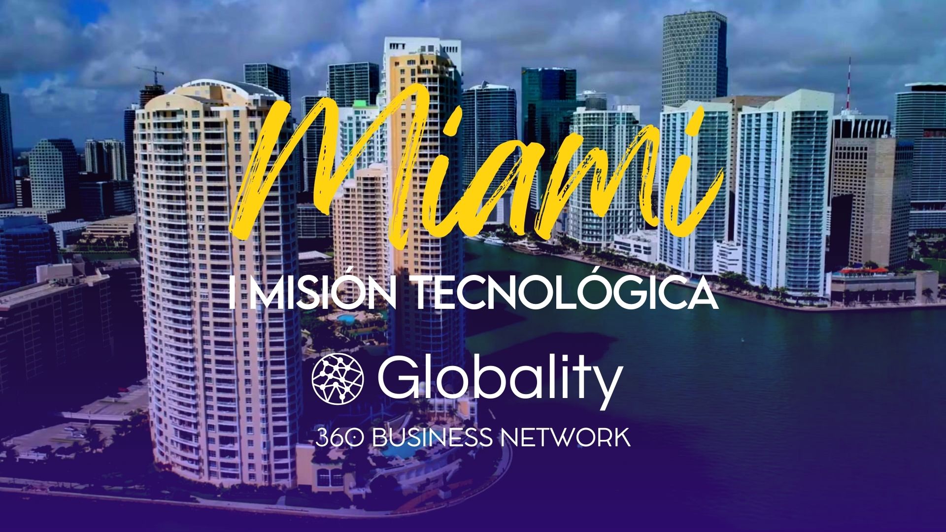 Preparada la I Misión Tecnológica de Globality a Miami.